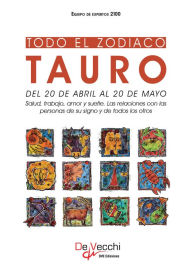 Title: Todo el Zodiaco. Tauro, Author: Equipo de expertos 2100