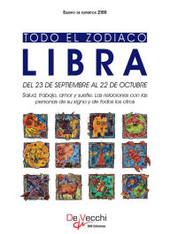 Title: Todo el Zodiaco. Libra, Author: Equipo de expertos 2100