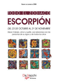 Title: Todo el Zodiaco. Escorpión, Author: Equipo de expertos 2100