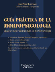 Title: Guía práctica de la morfopsicología, Author: Jean-Pierre Kauffmann