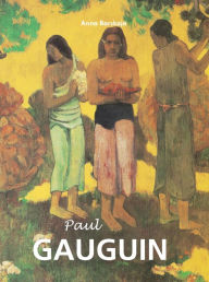 Title: Paul Gauguin, Author: Anna Barskaja