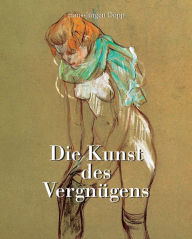 Title: Die Kunst des Vergnügens, Author: Hans-Jürgen Döpp
