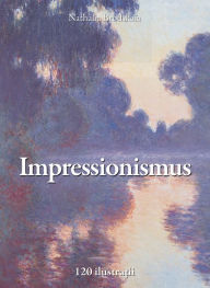 Title: Impresionismul 120 ilustratii, Author: Nathalia Brodskaïa