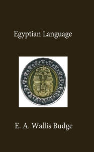 Title: Egyptian Language, Author: Wallis Budge