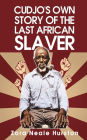 Cudjo's Own Story Of The Last African Slavery