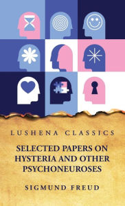 Title: Selected Papers on Hysteria and Other Psychoneuroses, Author: Sigmund Freud