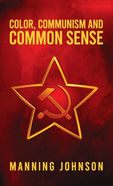Color, Communism and Common Sense Hardcover