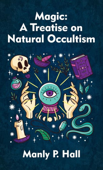 Magic Hardcover: A Treatise on Natural Occultism Hardcover