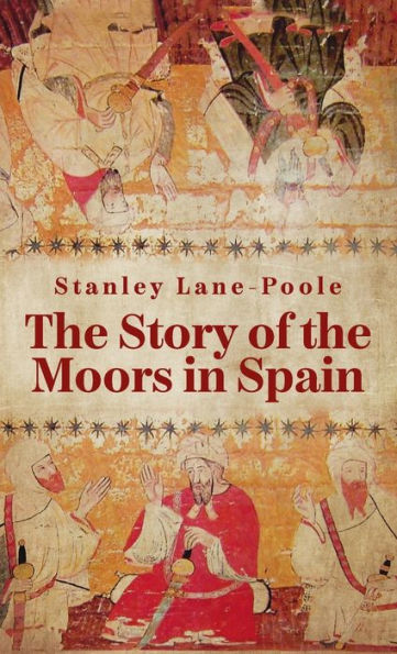 Story Of The Moors In Spain Hardcover