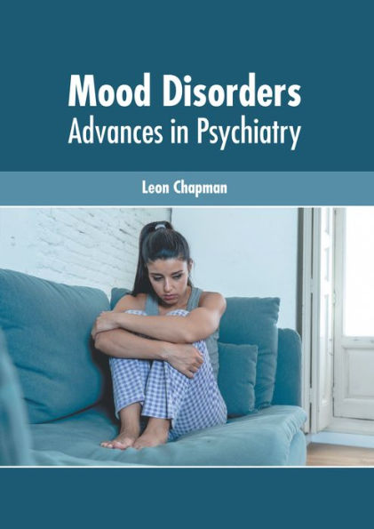 Mood Disorders: Advances in Psychiatry