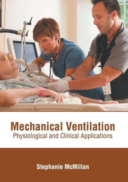 Mechanical Ventilation: Physiological and Clinical Applications by ...