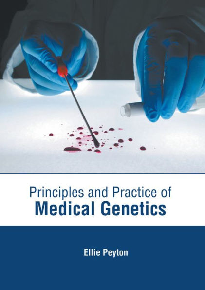 Principles and Practice of Medical Genetics