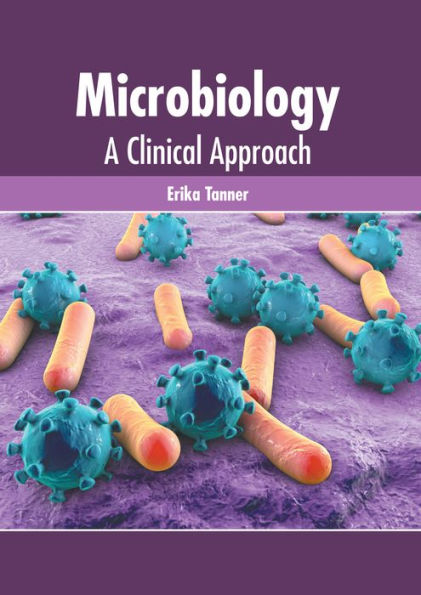 Microbiology: A Clinical Approach