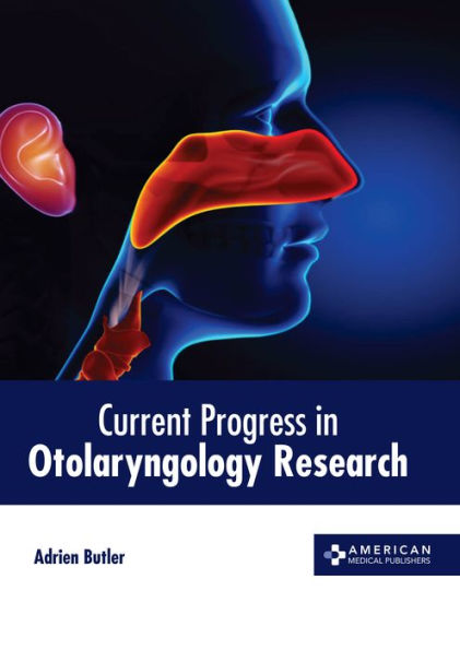 Current Progress in Otolaryngology Research