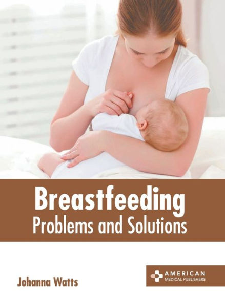 Breastfeeding: Problems and Solutions