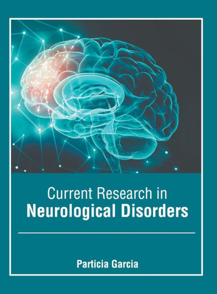 Current Research in Neurological Disorders