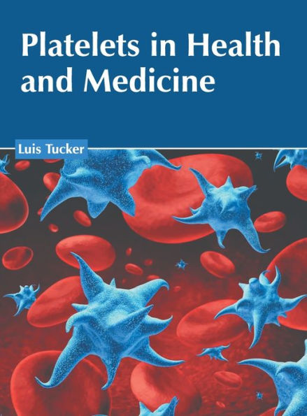 Platelets in Health and Medicine