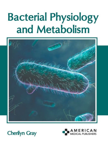 Bacterial Physiology and Metabolism