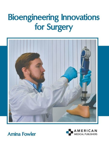 Bioengineering Innovations for Surgery