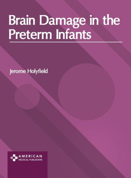 Brain Damage in the Preterm Infants