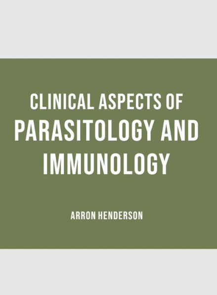 Clinical Aspects of Parasitology and Immunology