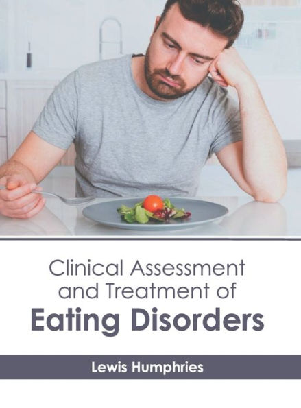 Clinical Assessment and Treatment of Eating Disorders