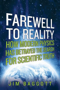 Title: Farewell to Reality, Author: Jim Baggott