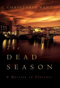 Title: The Dead Season, Author: Christobel Kent