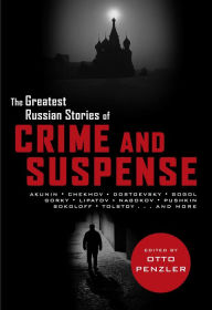 Title: The Greatest Russian Stories of Crime and Suspense, Author: Otto Penzler