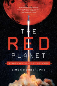 Title: The Red Planet: A Natural History of Mars, Author: Simon Morden