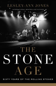 Downloading books for free The Stone Age: Sixty Years of The Rolling Stones PDB by Lesley-Ann Jones (English literature)