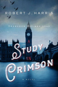 Download ebook free english A Study in Crimson: Sherlock Holmes 1942 DJVU 9781639362127 by Robert J. Harris