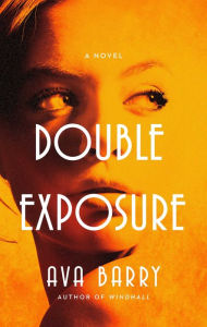 Online books pdf free download Double Exposure: A Novel English version PDF MOBI ePub by Ava Barry, Ava Barry