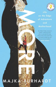 Rapidshare free download books More: Life on the Edge of Adventure and Motherhood (English Edition) PDB 9781639363490