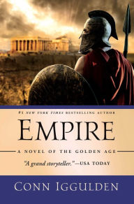 Title: Empire: A Novel of the Golden Age, Author: Conn Iggulden