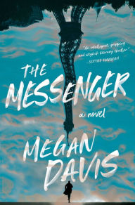 Download french audio books free The Messenger: A Novel by Megan Davis, Megan Davis (English literature) PDB CHM ePub 9781639364473