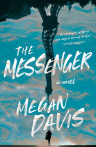 Title: The Messenger: A Novel, Author: Megan Davis