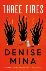 Free books free download Three Fires: A Novel 9781639364558