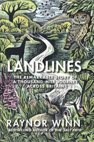 Title: Landlines: The Remarkable Story of a Thousand-Mile Journey Across Britain, Author: Raynor Winn