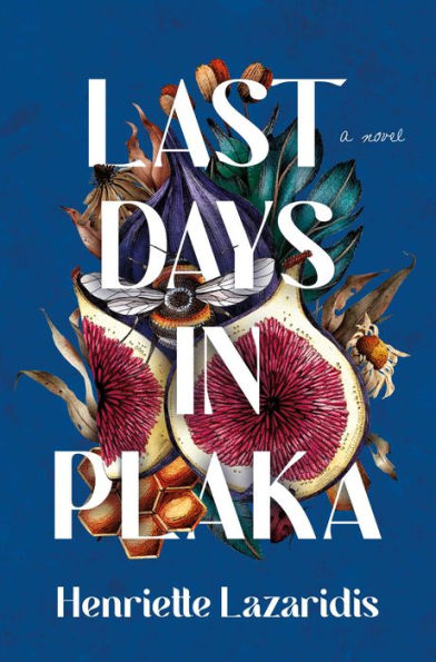 Last Days Plaka: A Novel