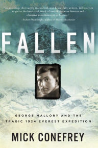 Title: Fallen: George Mallory and the Tragic 1924 Everest Expedition, Author: Mick Conefrey