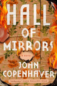 Title: Hall of Mirrors: A Novel, Author: John Copenhaver