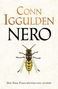 Title: Nero: A Novel, Author: Conn Iggulden