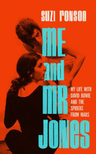 Downloads books online free Me and Mr. Jones: My Life with David Bowie and the Spiders from Mars (English literature) by Suzi Ronson 9781639366569