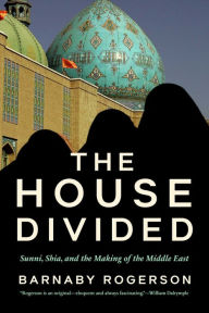 Free electronic pdf ebooks for download The House Divided: Sunni, Shia and the Making of the Middle East 9781639366965 PDF (English Edition)