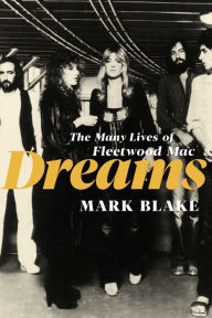 Google book downloader for iphone Dreams: The Many Lives of Fleetwood Mac by Mark Blake (English literature)