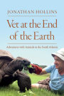 Vet at the End of the Earth: Adventures with Animals in the South Atlantic