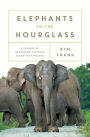 Elephants in the Hourglass: A Journey of Reckoning and Hope Along the Himalaya