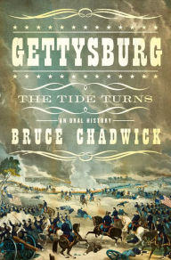 Download free ebooks in italiano Gettysburg: The Tide Turns: An Oral History English version by Bruce Chadwick RTF iBook 9781639368259