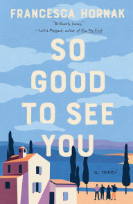 Ebook kindle download portugues So Good to See You: A Novel (English Edition) PDB DJVU by Francesca Hornak 9781639369119